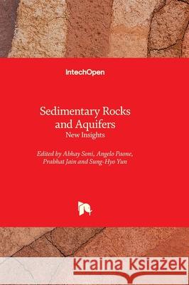 Sedimentary Rocks and Aquifers - New Insights Abhay Soni Prabhat Jain Angelo Paone 9781803553931 Intechopen - książka