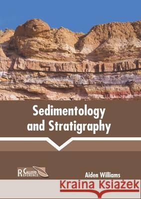 Sedimentology and Stratigraphy Aiden Williams 9781641160759 Callisto Reference - książka