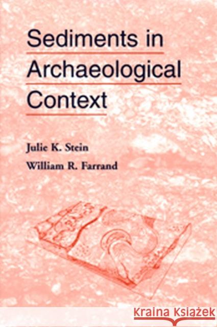 Sediments in Archaeological Context Stein, Julie K. 9780874806915 University of Utah Press - książka
