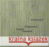 Sedimenty Magmatity Tomáš Tomášek 9788074741753 Triáda - książka