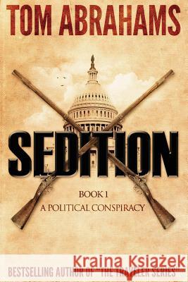 Sedition Tom Abrahams 9781533086006 Createspace Independent Publishing Platform - książka