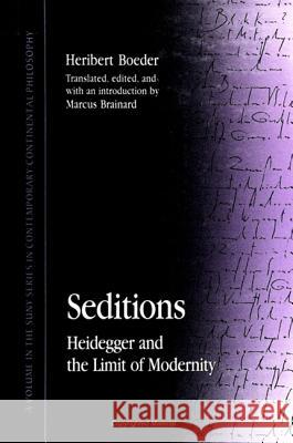 Seditions: Heidegger and the Limit of Modernity Heribert Boeder Marcus Brainard 9780791435311 State University of New York Press - książka