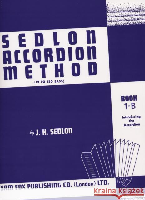 Sedlon Accordion Method Book 1B J H Sedlon 9780571529674 Faber Music Ltd - książka