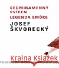 Sedmiramenný svícen / Legenda Emöke Josef Škvorecký 9788073353773 Leda - książka