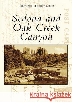 Sedona and Oak Creek Canyon Victoria L. Clark 9781467104784 Arcadia Publishing (SC) - książka