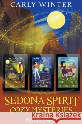 Sedona Spirit Cozy Mysteries: Books 4-6 Winter, Carly 9798201701024 Westward Publishing - książka