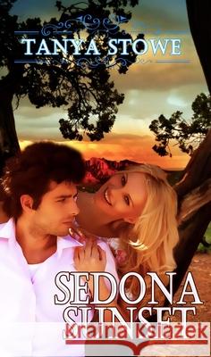 Sedona Sunset Tanya Stowe 9781611164206 White Rose Books - książka