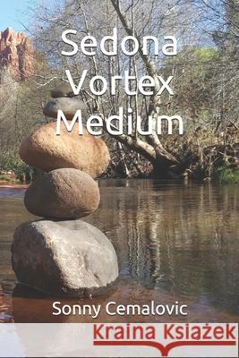 Sedona Vortex Medium Sonny Cemalovic 9781676297116 Independently Published - książka