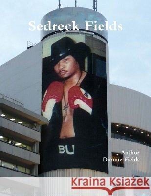 Sedreck Fields Dionne Fields 9781300416371 Lulu.com - książka