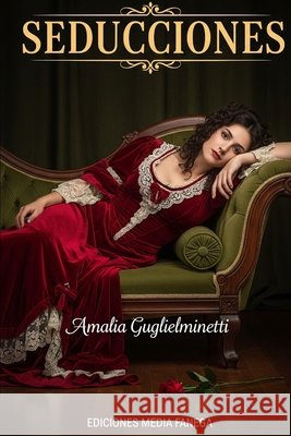 Seducciones Amalia Guglielminetti, Javier Nodras 9798526862929 Independently Published - książka