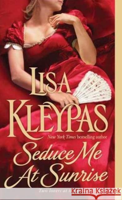 Seduce Me at Sunrise Lisa Kleypas 9780312949815 St. Martin's Press - książka