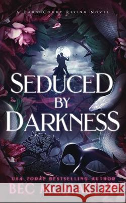 Seduced By Darkness Bec McMaster 9781925491616 Lochaber Press - książka