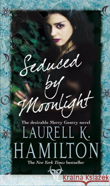 Seduced By Moonlight : (Merry Gentry 3) Laurell K Hamilton 9780553816327  - książka