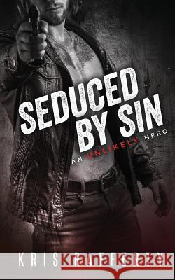 Seduced by Sin Kris Rafferty 9781544124995 Createspace Independent Publishing Platform - książka