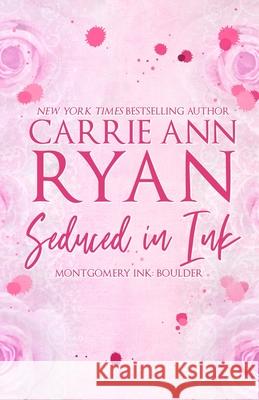 Seduced in Ink - Special Edition Carrie Ann Ryan 9781088020593 Carrie Ann Ryan - książka