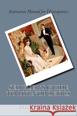 Seducer's Guide to Hypnopoetics Phil Billitz 9781499716603 Createspace - książka