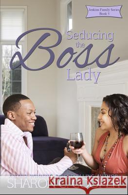 Seducing the Boss Lady Sharon C. Cooper 9780997614114 Amaris Publishing LLC - książka