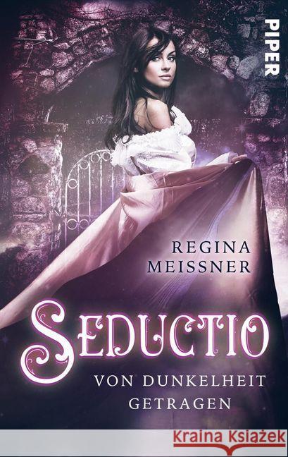 Seductio - Von Dunkelheit getragen Meißner, Regina 9783492501422 Piper Gefühlvoll - książka