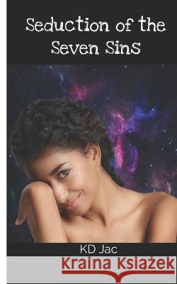 Seduction of the Seven Sins: A Dark Romance Kd Jac   9798396835450 Independently Published - książka