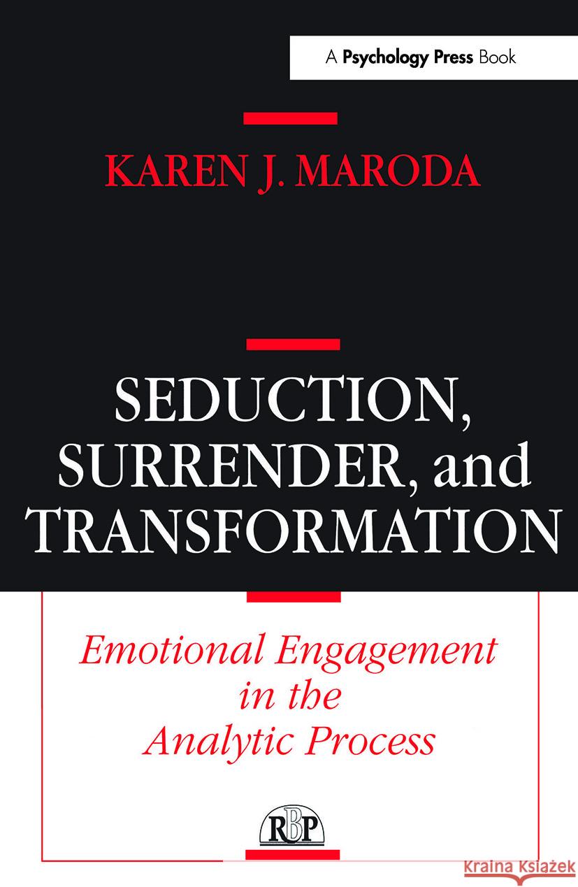 Seduction, Surrender, and Transformation: Emotional Engagement in the Analytic Process Maroda, Karen J. 9780881633979  - książka