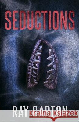Seductions Ray Garton   9781637896099 Macabre Ink - książka