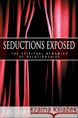 Seductions Exposed Gary L. Greenwald 9780883689363 Whitaker House - książka