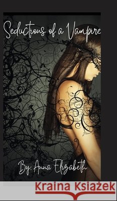 Seductions of a Vampire Anna Elizabeth 9798330312443 Jo Ann Gray - książka