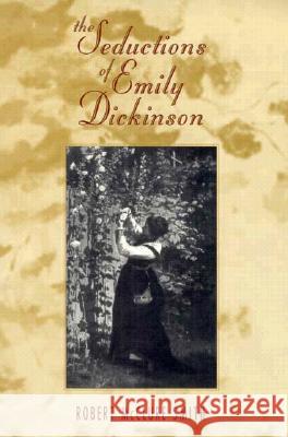 Seductions of Emily Dickinson Smith, Robert McClure 9780817309053 University of Alabama Press - książka