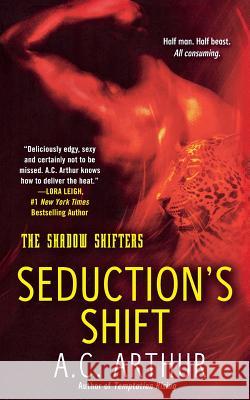 Seduction's Shift A. C. Arthur 9781250126603 St. Martin's Press - książka