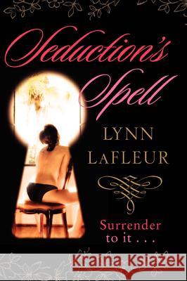 Seduction's Spell LaFleur, Lynn 9780061176326 Avon Books - książka