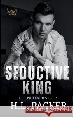 Seductive King Hl Packer 9781916545236 Heather Packer - książka