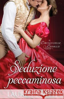 Seduzione Peccaminosa Lauren Smith Cecilia Metta 9781958196403 Lauren Smith - książka