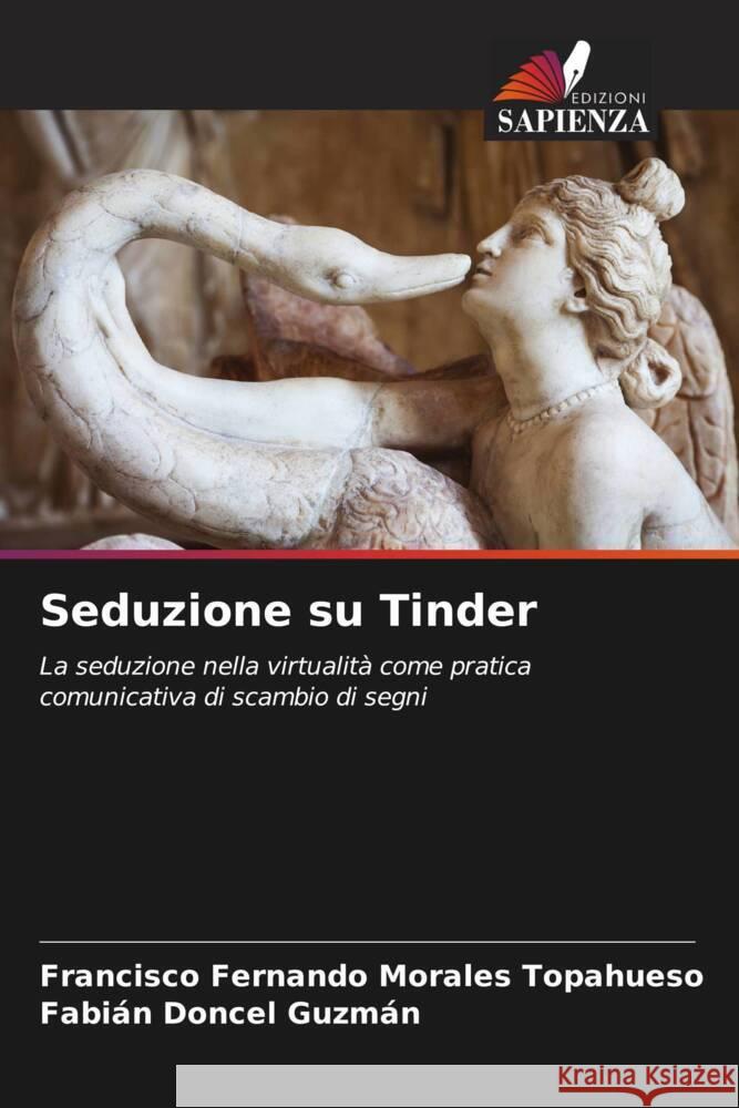 Seduzione su Tinder Francisco Fernando Morale Fabi?n Donce 9786207060825 Edizioni Sapienza - książka