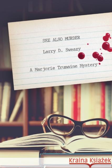 See Also Murder Sweazy, Larry D. 9781633880061 Seventh Street Books - książka