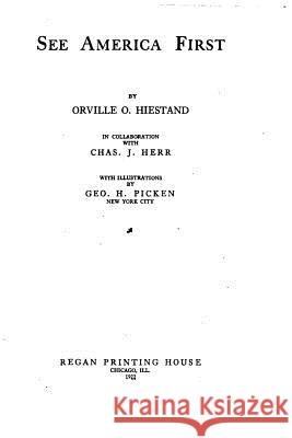See America First Orville O. Hiestand 9781530661442 Createspace Independent Publishing Platform - książka