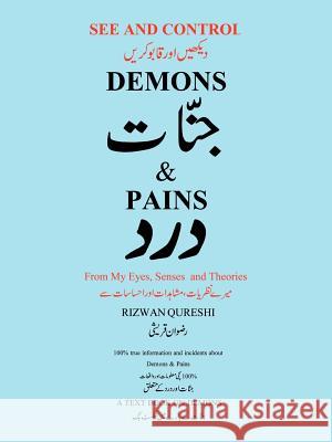 See and Control Demons & Pains: From My Eyes, Senses and Theories Qureshi, Rizwan 9781466951068 Trafford Publishing - książka