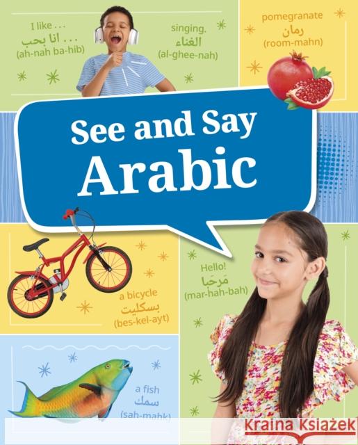 See and Say Arabic Susan Muaddi Darraj 9781398260818 Capstone Global Library Ltd - książka