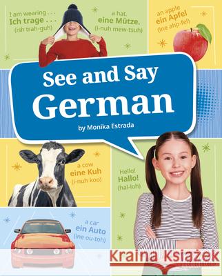 See and Say German Monika Estrada 9780756581770 Pebble Books - książka