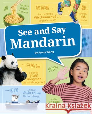 See and Say Mandarin Fanny Wong 9780756581749 Pebble Books - książka