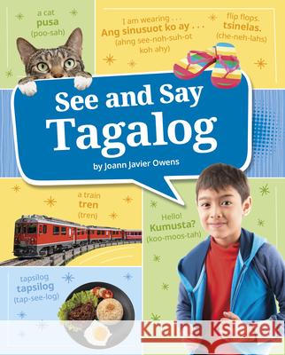 See and Say Tagalog Joann Javier Owens 9780756587499 Pebble Books - książka