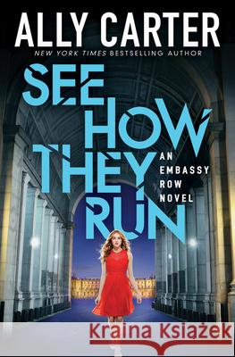 See How They Run (Embassy Row, Book 2): Volume 2 Carter, Ally 9780545654937 Scholastic Paperbacks - książka