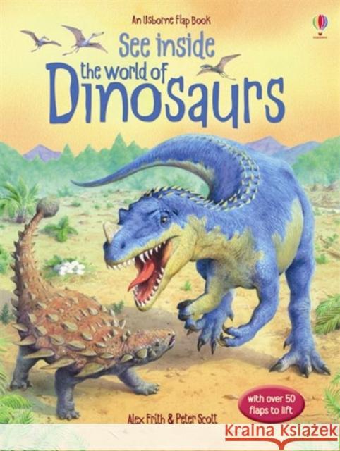 See Inside the World of Dinosaurs Peter Scott 9780746071588 Usborne Publishing Ltd - książka