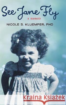 See Jane Fly Nicole S. Kluemper 9781646638932 Koehler Books - książka