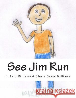 See Jim Run: An Encounter With Socialized Medicine Williams, Gloria Grace 9781482097597 Createspace - książka