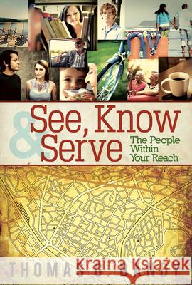 See, Know & Serve the People Within Your Reach  9781426774171 Abingdon Press - książka