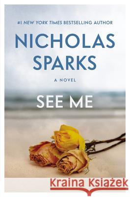 See Me Nicholas Sparks 9781455520619 Grand Central Publishing - książka