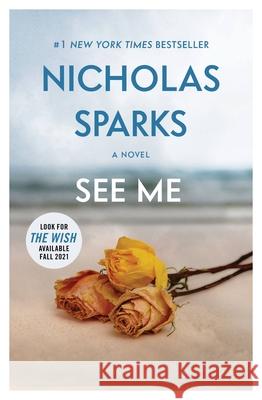See Me Nicholas Sparks 9781455520626 Grand Central Publishing - książka