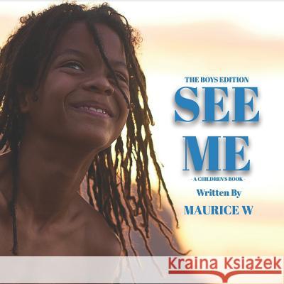 See Me: The Boys Edition Maurice W 9781090899552 Independently Published - książka