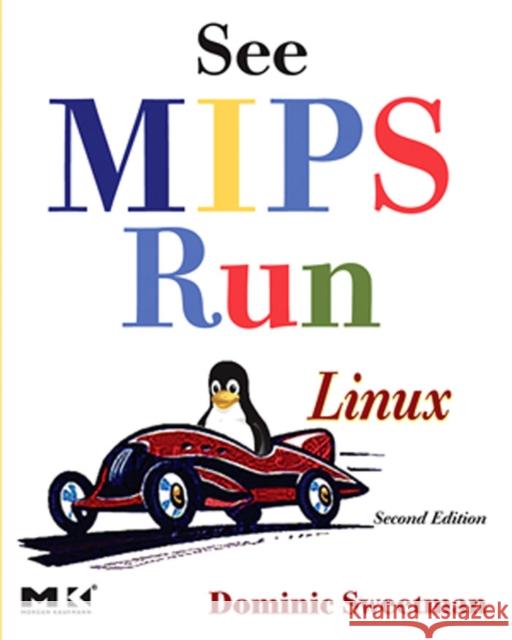 See MIPS Run Dominic Sweetman 9780120884216 Morgan Kaufmann Publishers - książka