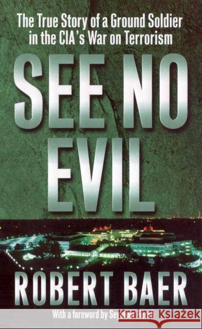 See No Evil Robert Baer 9780099445548 Cornerstone - książka